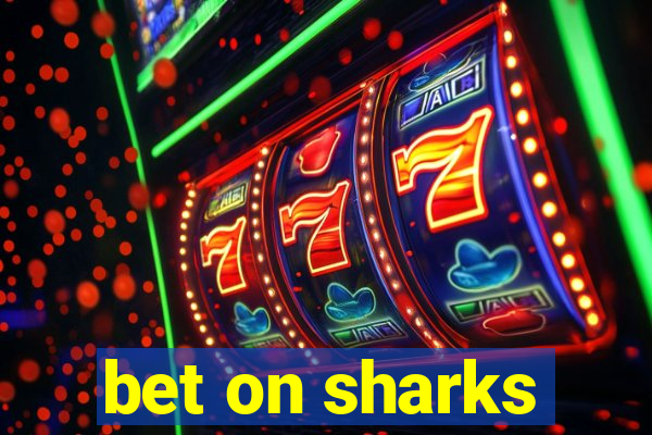 bet on sharks