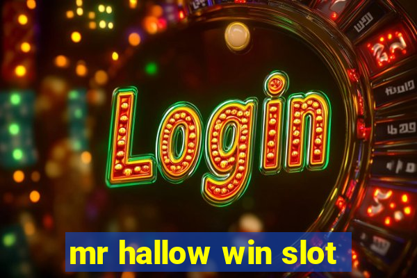 mr hallow win slot