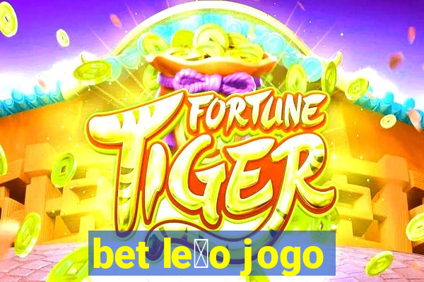 bet le茫o jogo