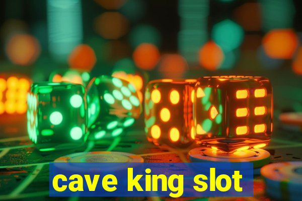 cave king slot