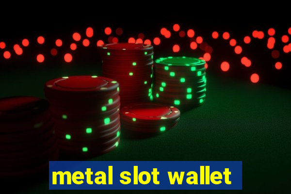 metal slot wallet