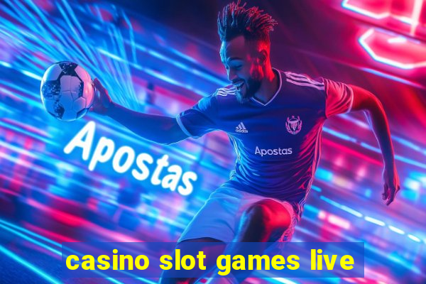 casino slot games live