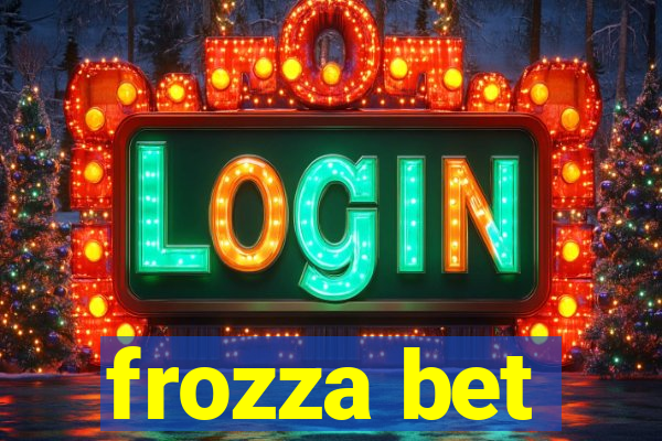 frozza bet