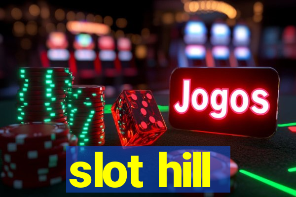 slot hill