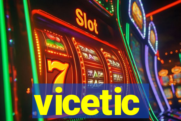 vicetic