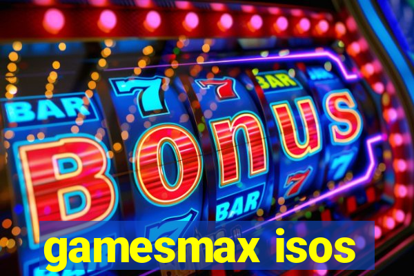 gamesmax isos