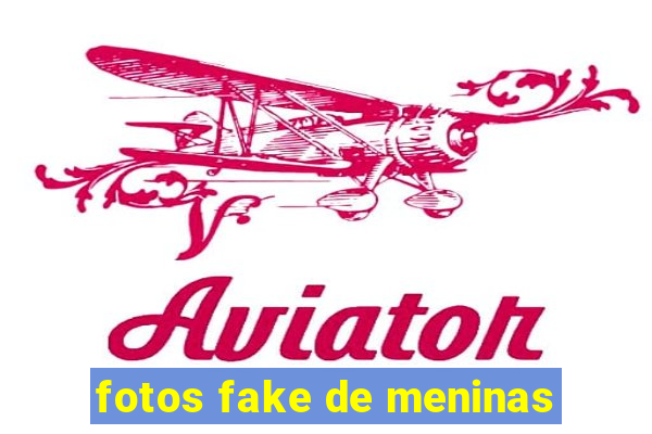 fotos fake de meninas