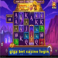 giga bet casino login