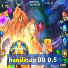 handicap 00 0.5