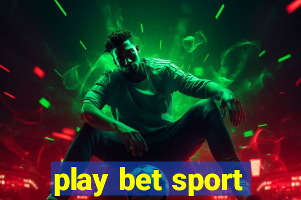 play bet sport