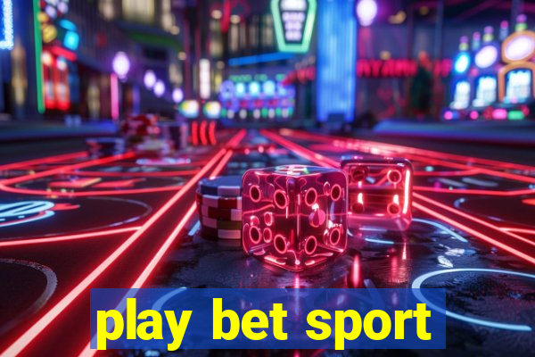 play bet sport