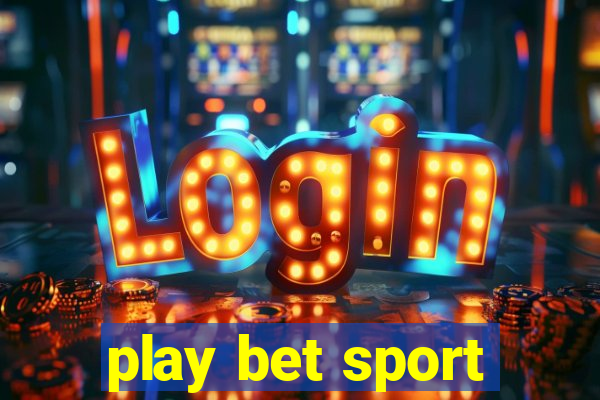 play bet sport