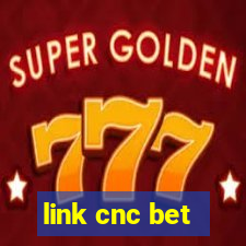 link cnc bet