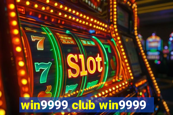 win9999 club win9999