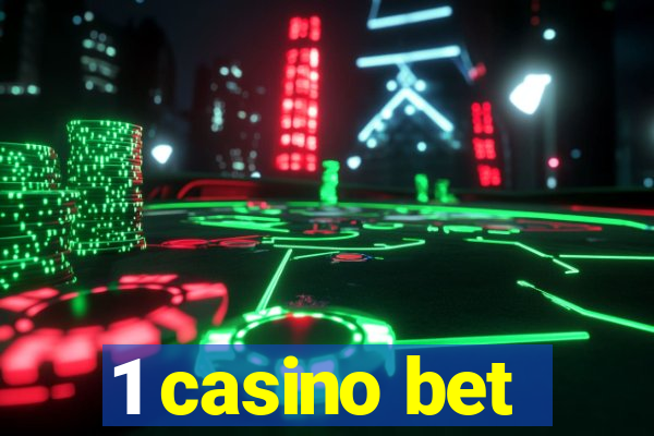 1 casino bet