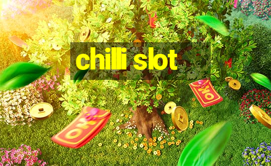 chilli slot