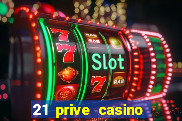 21 prive casino bonus code