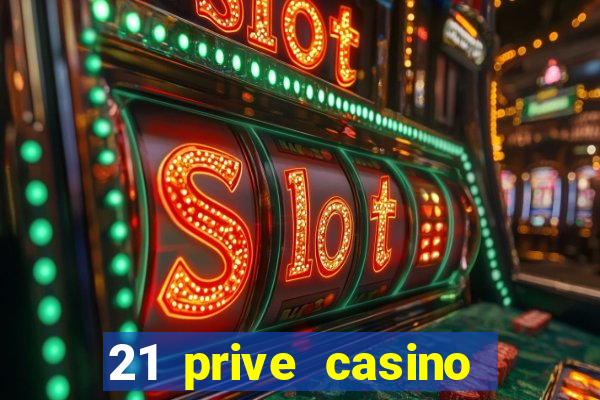 21 prive casino bonus code