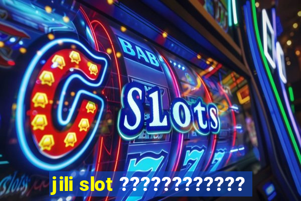 jili slot ????????????