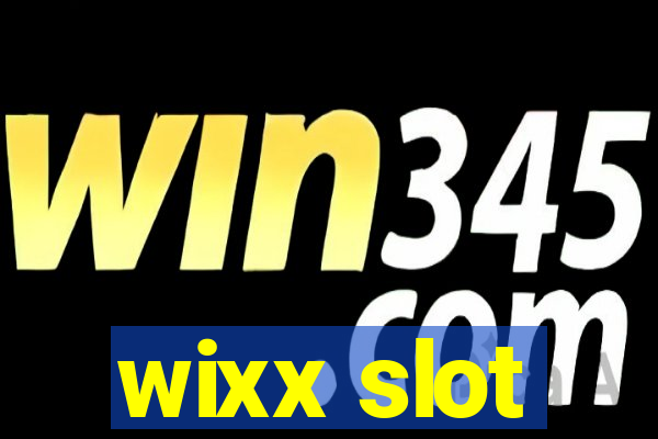 wixx slot