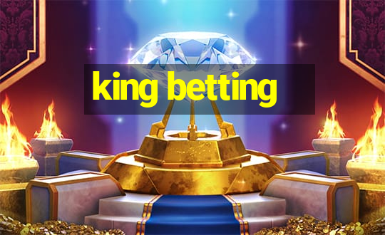 king betting