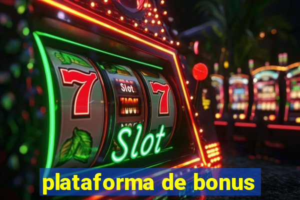 plataforma de bonus