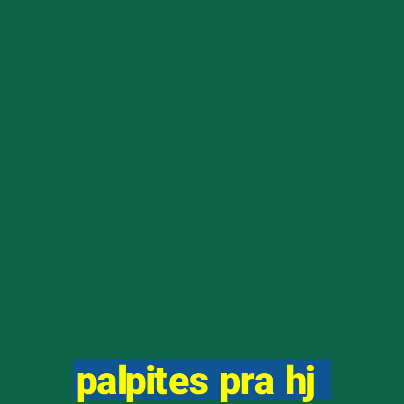 palpites pra hj