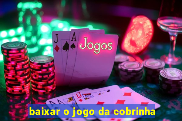 baixar o jogo da cobrinha