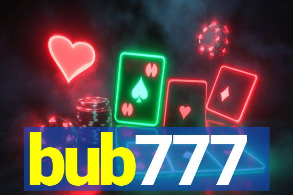 bub777