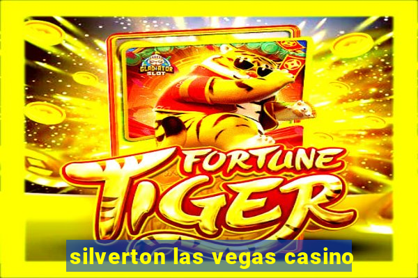 silverton las vegas casino