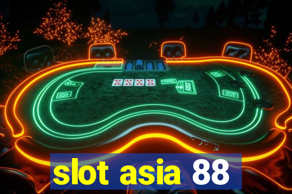 slot asia 88