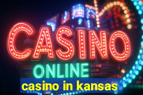 casino in kansas