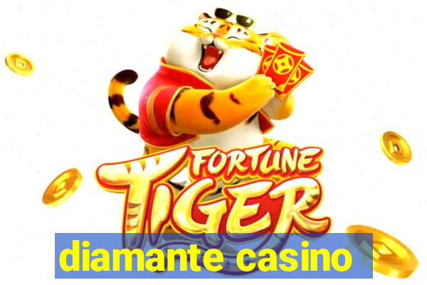 diamante casino