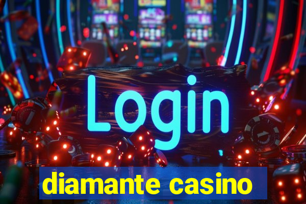 diamante casino