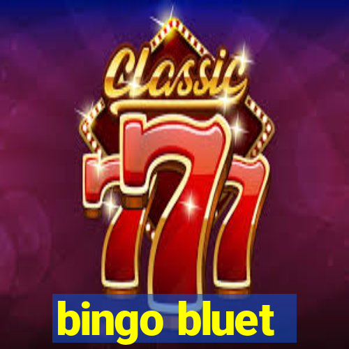 bingo bluet