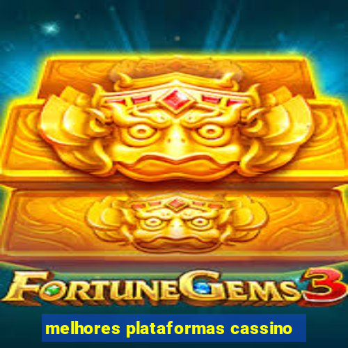 melhores plataformas cassino