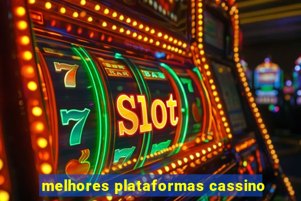 melhores plataformas cassino