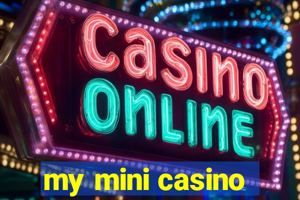 my mini casino