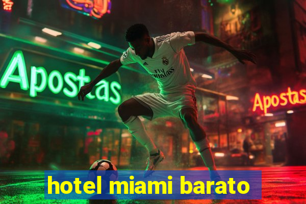 hotel miami barato