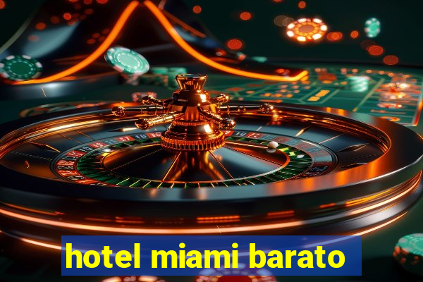 hotel miami barato