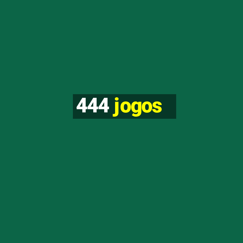 444 jogos