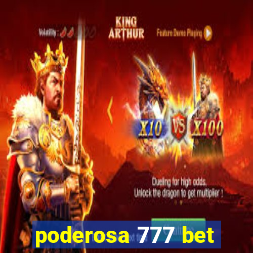 poderosa 777 bet