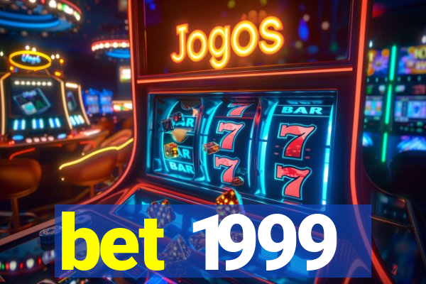 bet 1999