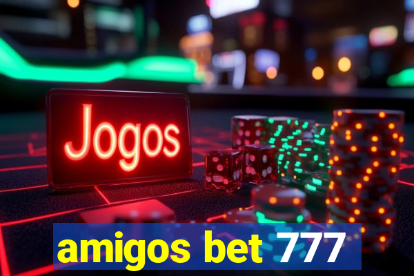 amigos bet 777