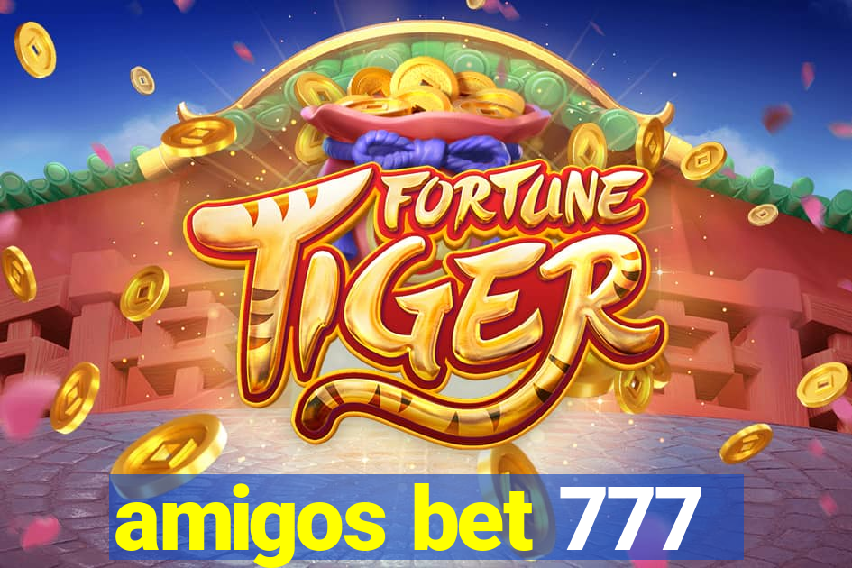 amigos bet 777