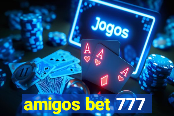 amigos bet 777