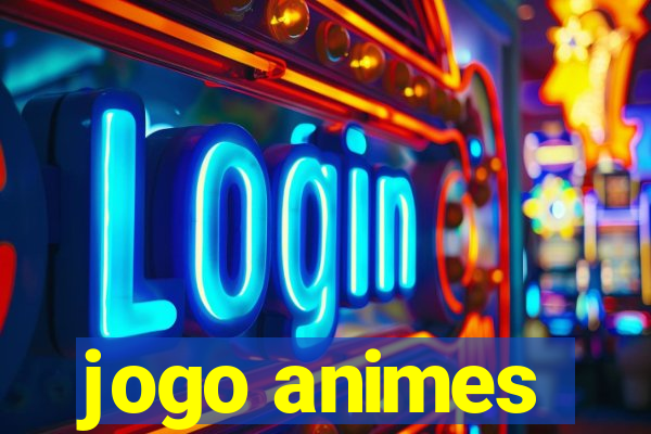 jogo animes