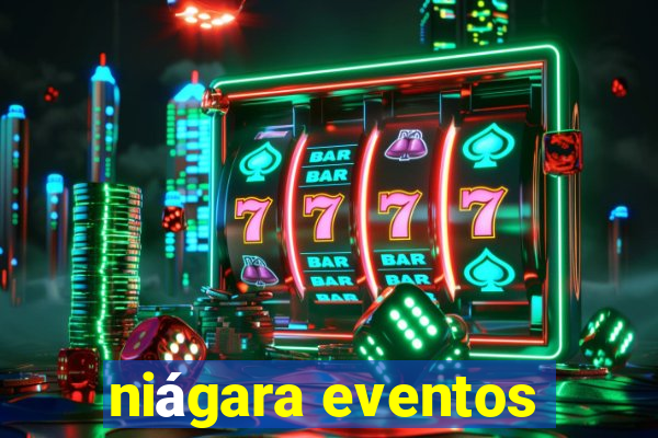 niágara eventos