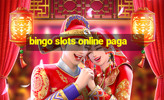 bingo slots online paga