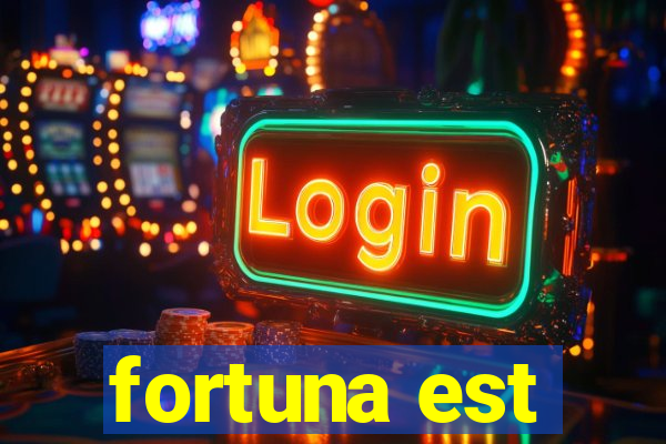 fortuna est